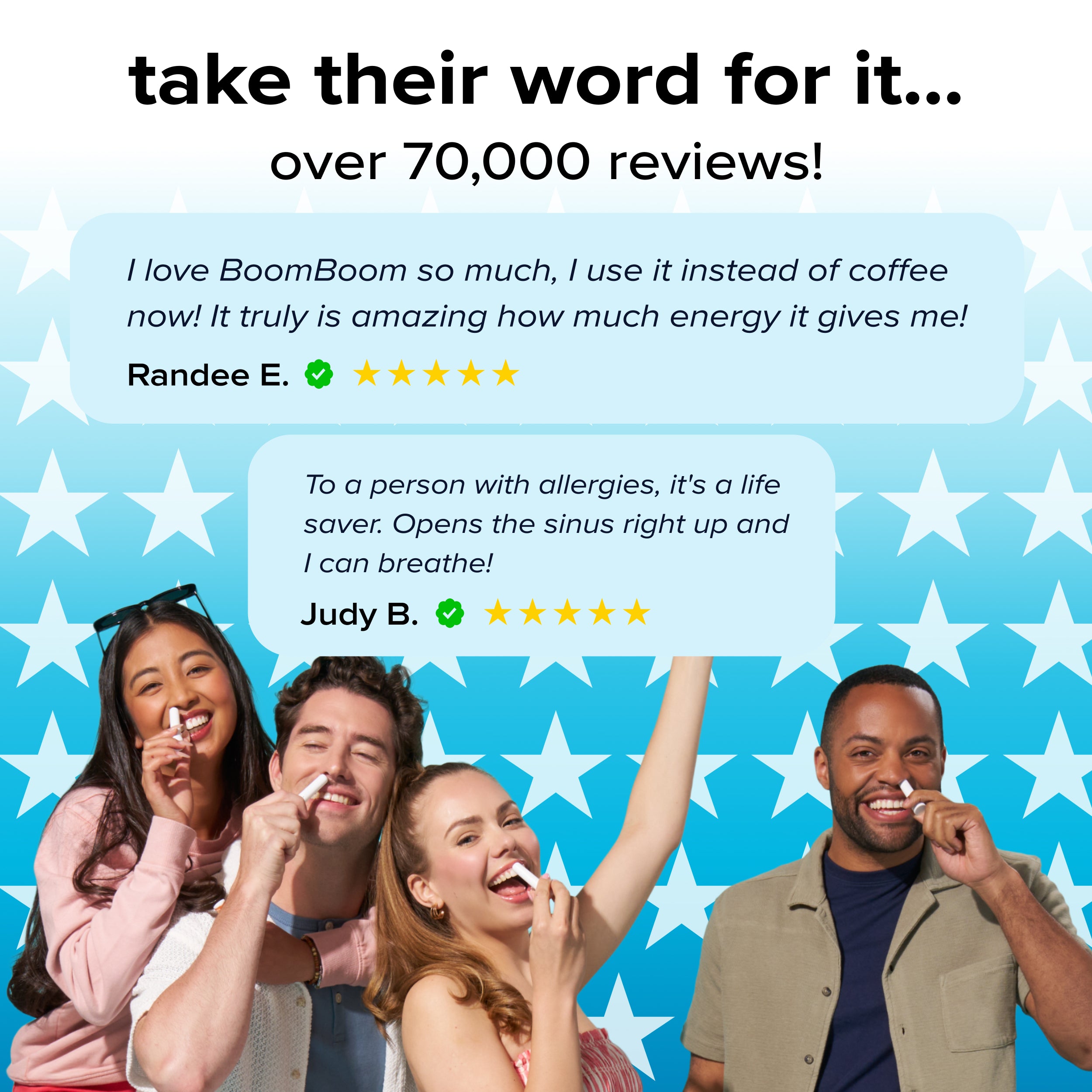 Smiling group inhaling nasal sticks with headline ‘take their word for it... over 70,000 reviews’ on a blue background with white stars
